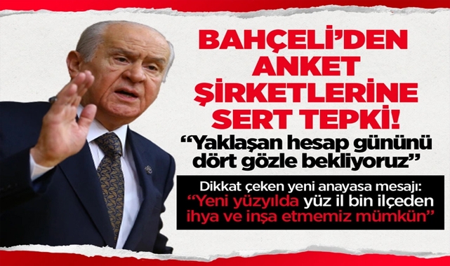 Bahçeli’den Anket Şirketlerine Sert Tepki!