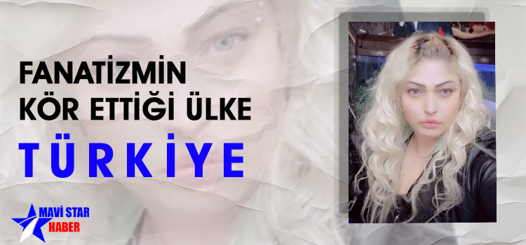 Fanatizmin Kör Ettiği Ülke: Türkiye