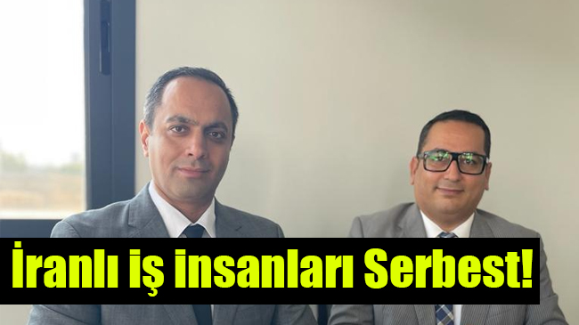 İranlı iş insanları Abbas Feiz Abadi ve İman Aboutorabi serbest!
