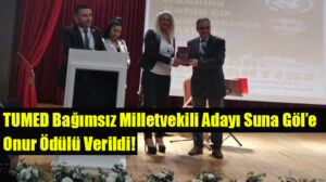 TUMED Bağımsız Milletvekili Adayı Suna Göl’e Onur Ödülü Verildi